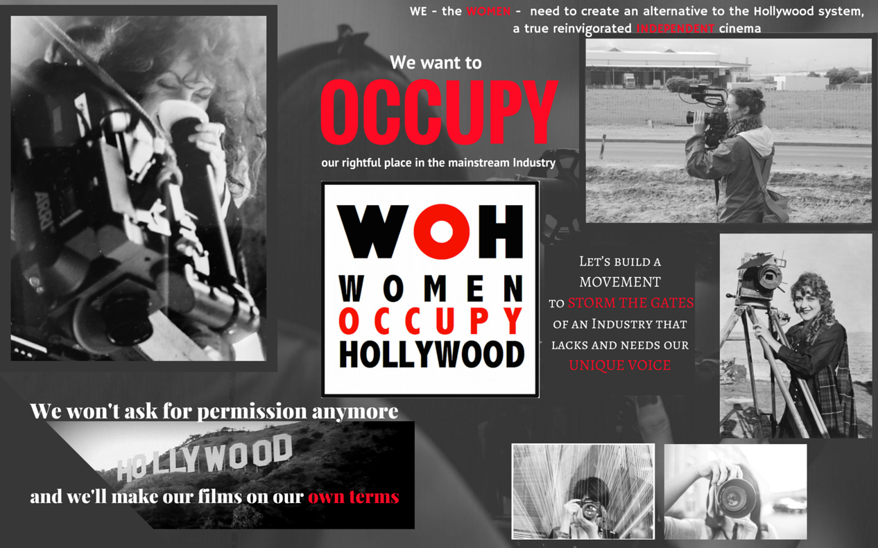 WE the WOMEN need to create an alternative to Hollywood a real renewed INDEPENDENT cinema